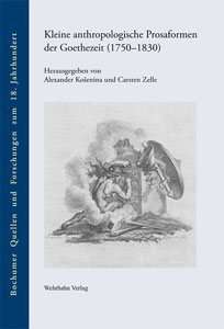 Kleine anthropologische Prosaformen der Goethezeit (1750–1830)