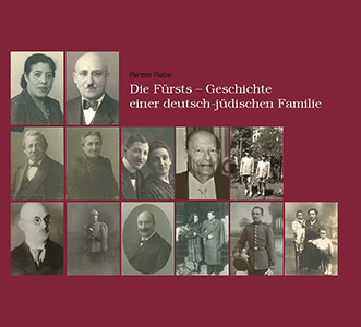 Die Fürsts – Geschichte 
einer deutsch-jüdischen Familie
