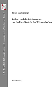 Leibniz und die Bücherzensur 
der Berliner Sozietät der Wissenschaften
