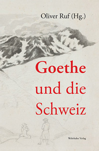 Goethe und die Schweiz