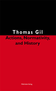 Actions, Normativity, and History