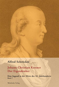 Johann Christian Kestner<br>
Der Eigendenker
