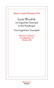 Lucie Woodvil, ein bürgerliches Trauerspiel (1756)
